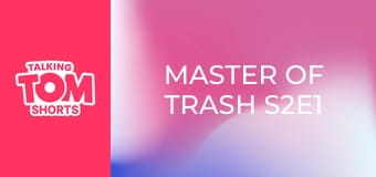 Master of Trash S2E1