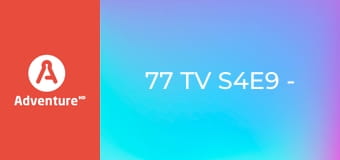 77 TV S4E9 - Przypadki natury