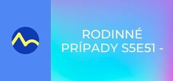 Rodinné prípady S5E51 - Guľový blesk