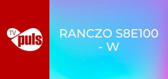 Ranczo S8E100 - W blasku fleszy