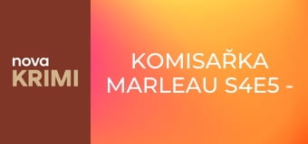 Komisařka Marleau S4E5 - Mrtvá sezóna