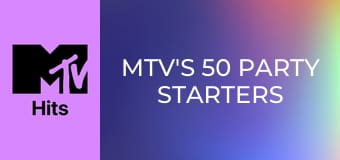 MTV's 50 Party Starters