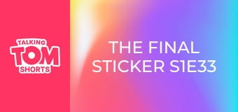 The Final Sticker S1E33