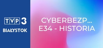 Cyberbezpiecznie E34 - Historia propagandy