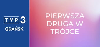Pierwsza Druga w Trójce E33