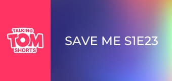 Save me S1E23 Save me S1E23