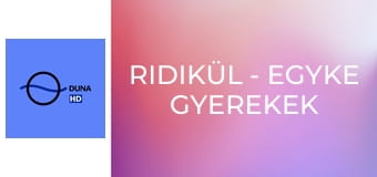Ridikül - Egyke gyerekek