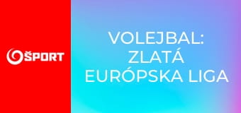 Volejbal: Zlatá európska liga muži