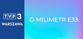O milimetr E33