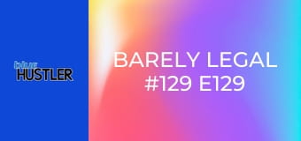 Barely Legal #129 E129