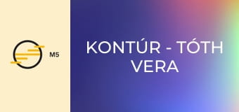 Kontúr - Tóth Vera