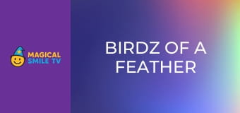 Birdz of a feather Birdz of a feather