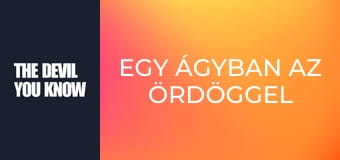 Egy ágyban az ördöggel S1E1 Egy ágyban az ördöggel S1E1