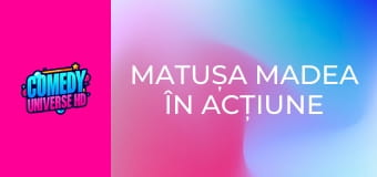 Matușa Madea în acțiune