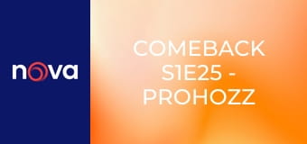Comeback S1E25 - Prohozz