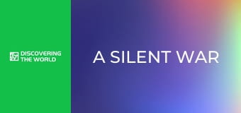 A Silent War A Silent War