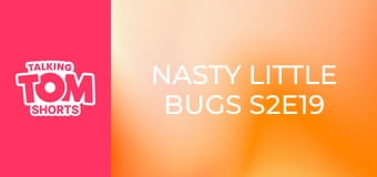 Nasty Little Bugs S2E19 Nasty Little Bugs S2E19