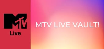 MTV Live Vault!