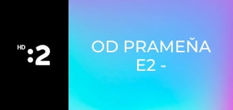 Od prameňa E2 - Rusínsky