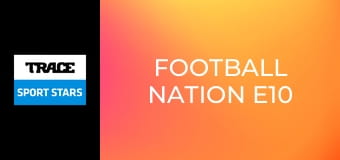 Football Nation E10