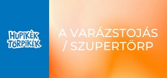 A varázstojás / Szupertörp