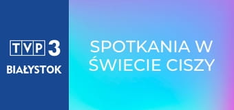 Spotkania w świecie ciszy E64