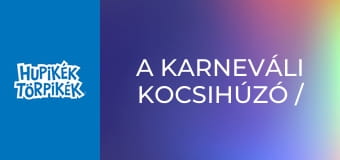 A karneváli kocsihúzó / Flóra tündér virágai