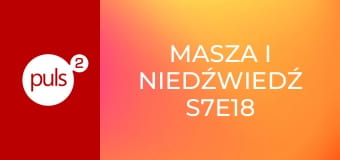 Masza i niedźwiedź S7E18 - Jak po mydle