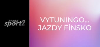 Vytuningované jazdy Fínsko