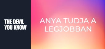 Anya tudja a legjobban S3E8 Anya tudja a legjobban S3E8