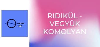 Ridikül - Vegyük komolyan a túlsúlyt