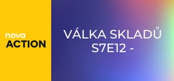 Válka skladů S7E12 - Vysoké sázky a Nízké výhry