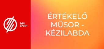 Értékelő műsor - Kézilabda