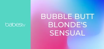 Bubble butt blonde's sensual fuck E1292
