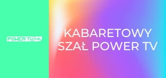 Kabaretowy szał POWER TV E4 - Kabaretowy szał KMP