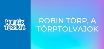 Robin Törp, a törptolvajok fejedelme
