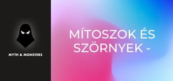 Mítoszok és szörnyek - 1. rész