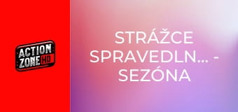 Strážce spravedlnosti - Sezóna 2 Epizoda 7