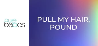 Pull My Hair, Pound Me Harder E267