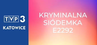 Kryminalna siódemka E2292