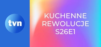 Kuchenne rewolucje S26E1