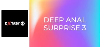 Deep Anal Surprise 3