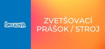 Zvetšovací Prášok / Stroj Na Počasie