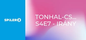 Tonhal-csaták S4E7 - Irány észak