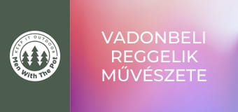 Vadonbeli reggelik művészete