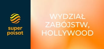 Wydział zabójstw, Hollywood