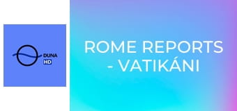 Rome Reports - Vatikáni híradó