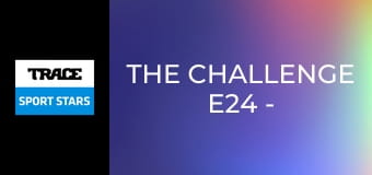 The Challenge E24 - Ultra Endurance