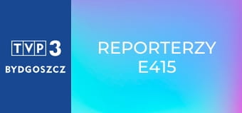Reporterzy E415