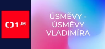 Úsměvy - Úsměvy Vladimíra Opletala